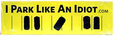I Park Like an Idiot Sticker I Park Like an Idiot